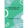 The Visigothic code (Forum Judicum)