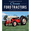 The Complete Book of Classic Ford Tractors: Every Model 1917-1996