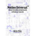 Moldeo Universal: Método Sistemático de Optimización de Moldeo por Inyección