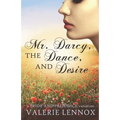 Mr. Darcy, the Dance, and Desire: a Pride and Prejudice variation