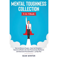 Mental Toughness Collection 3-in-1 Book: How to Influence People + Daily Self-Discipline + Stoicism in Modern Life. Gain Perseverance, Resilience, and