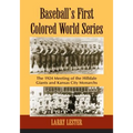 Baseball's First Colored World Series: The 1924 Meeting of the Hilldale Giants and Kansas City Monarchs