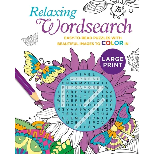Relaxing Large Print Wordsearch: Easy-To-Read Puzzles with Beautiful Images to Color in