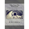 Tales from the Mind Field: A Collection of Short Stories