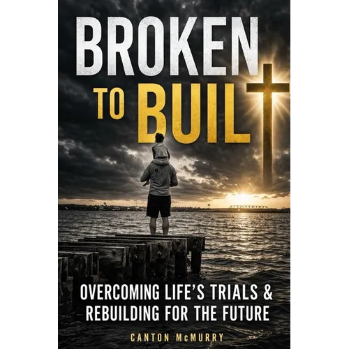 Broken To Built