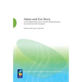 Adam and Eve Story, Vol. 1: In the Hebrew Bible and in Ancient Jewish Writings Including the New Testament