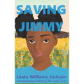 Saving Jimmy: A Not-so-true Story of a Young Girl's Journey to the Afterlife
