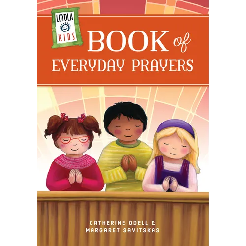 Loyola Kids Book of Everyday Prayers