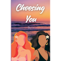 Choosing You