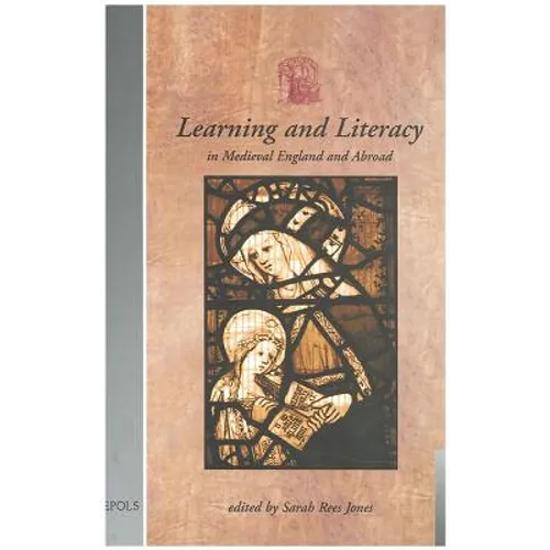 Learning and Literacy in Medieval England and Abroad