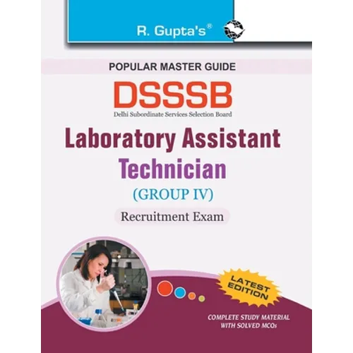 Dsssb: Laboratory Assistant/Technician Assistant/Lab Technician Exam Guide