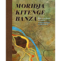 Moridja Kitenge Banza: Mille Et Une Façons d'En Parler / A Thousand Ways to Talk about It