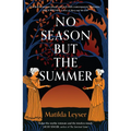 No Season But the Summer