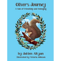 Oliver's Journey: A Tale of Friendship and Belonging