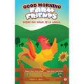 Good Morning Farm Friends: Buenos días amigos de la granja