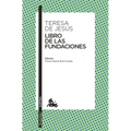 Libro de Las Fundaciones: Edición a Cargo de Víctor García de la Concha