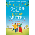 Old Enough to Know Better