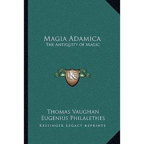 Magia Adamica: The Antiquity of Magic