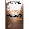 The Ghost of Black Hill Road: Hopedale Mystery Series, Book 2
