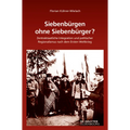 Siebenbürgen Ohne Siebenbürger?: Zentralstaatliche Integration Und Politischer Regionalismus Nach Dem Ersten Weltkrieg