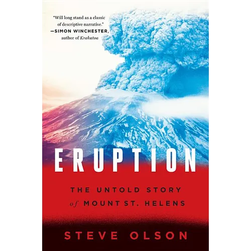 Eruption: The Untold Story of Mount St. Helens