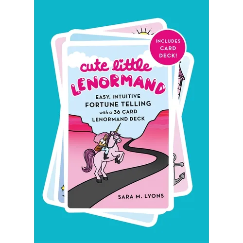 Cute Little Lenormand: Easy, Intuitive Fortune Telling with a 36 Card Lenormand Deck