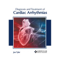 Diagnosis and Treatment of Cardiac Arrhythmias