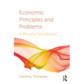 Economic Principles and Problems: A Pluralist Introduction