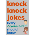 Knock Knock Jokes Every 7 Year Old Should Know: Plus Bonus Try Not To Laugh Game and Pictures To Color