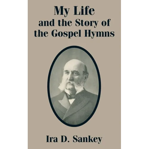My Life and the Story of the Gospel Hymns
