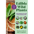 Edible Wild Plants: A North American Field Guide to Over 200 Natural Foods