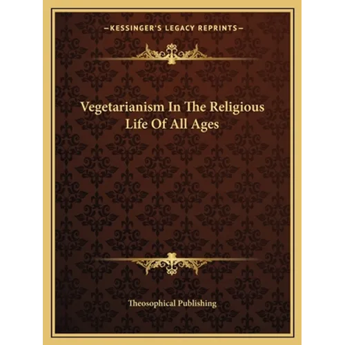 Vegetarianism In The Religious Life Of All Ages