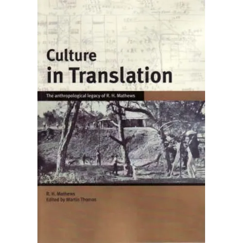 Culture in Translation: The anthropological legacy of R. H. Mathews