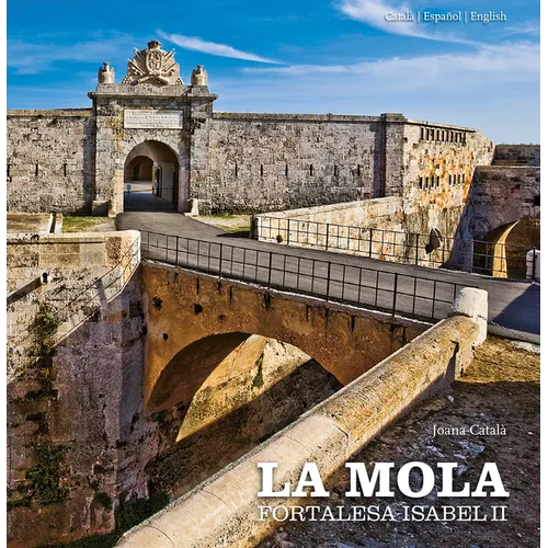 La Mola: Isabel II Fortress