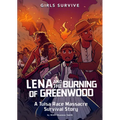 Lena and the Burning of Greenwood: A Tulsa Race Massacre Survival Story