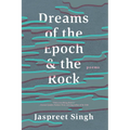 Dreams of the Epoch & the Rock
