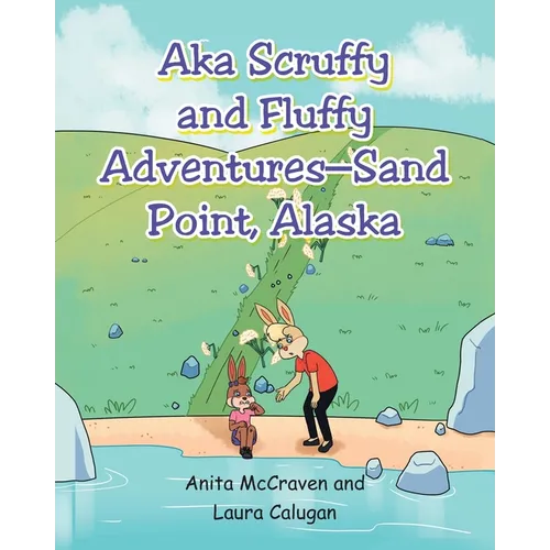 "AKA Scruffy and Fluffy Adventures - Sand Point, Alaska"