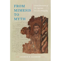 From Mimesis to Myth: Greek Portraits of St. Cyprian in Late Antiquity Volume 17