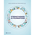 Digital Progress and Trends Report 2025: Strengthening AI Foundations