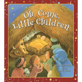 Oh, Come, Little Children