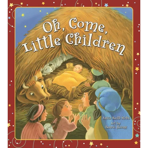 Oh, Come, Little Children