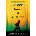Every Bone a Prayer
