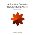 A Practical Guide to Holistic Health (Rev)