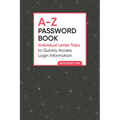A-Z Password Book: Individual Letter Tabs to Quickly Access Login Information