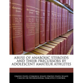 Abuse of Anabolic Steroids and Their Precursors by Adolescent Amateur Athletes