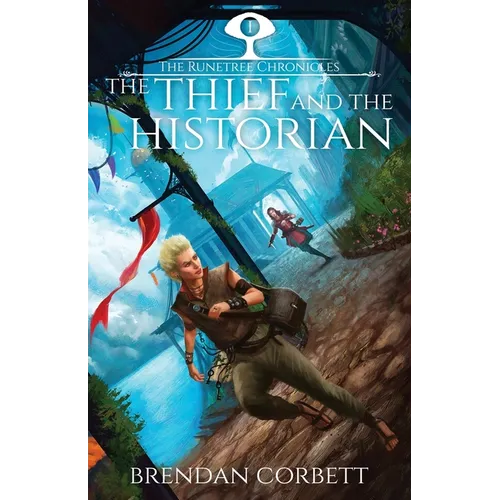 The Thief and the Historian: Book One of the Runetree Chronicles