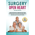 Surgery Open Heart: A Surgical Nurse Guides You Through Open Heart Surgery