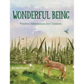 Wonderful Being: Positive Affirmations for Children