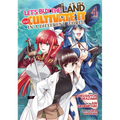 Let's Buy the Land and Cultivate It in a Different World (Manga) Vol. 4