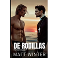 De rodillas: Novela Homoerótica Gay (Confesionarios y sacerdotes) Salida del armario